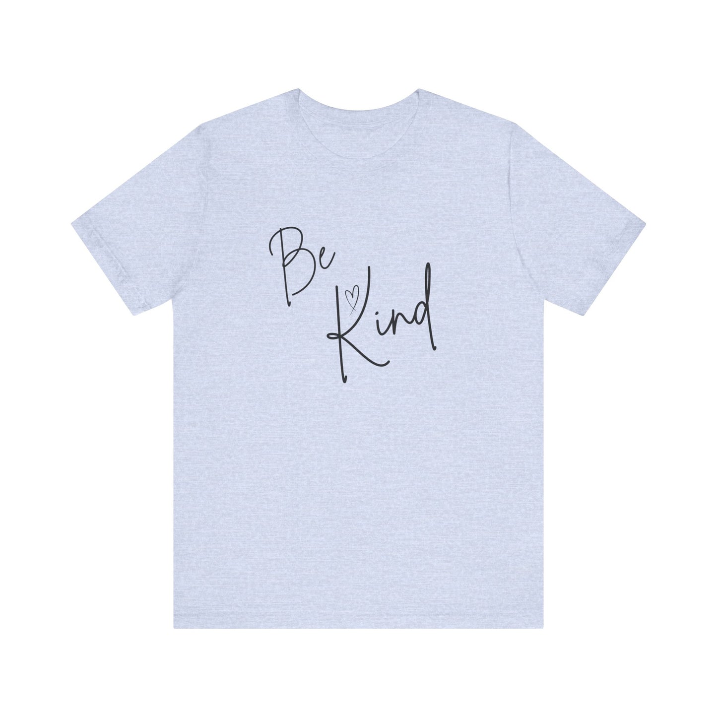 Be Kind Unisex Jersey Short Sleeve Tee - Positive Message T-Shirt