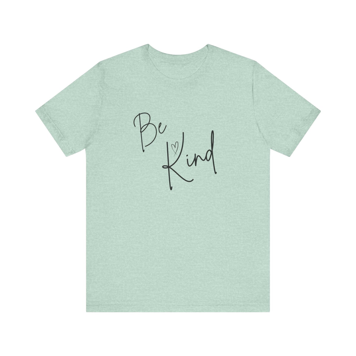 Be Kind Unisex Jersey Short Sleeve Tee - Positive Message T-Shirt